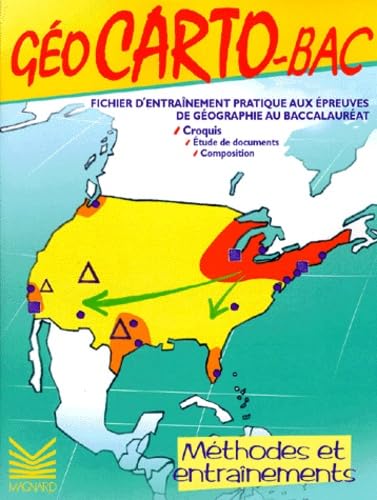 GEOCARTO-BAC.: Fichier d'entraînement pratique aux épreuves de géographie au baccalauréat Books