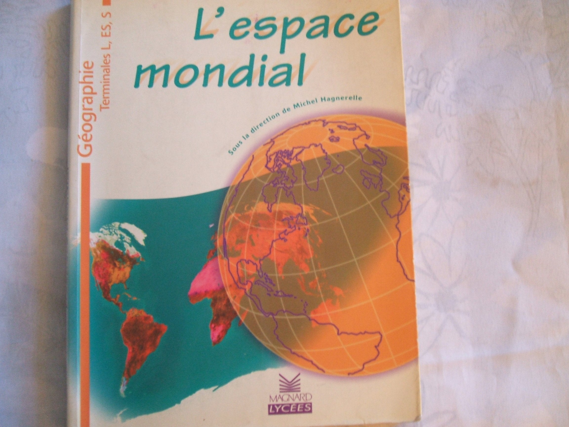 Géographie. Terminales ES-L-S. Per le Scuole superiori: Géographie, terminales L, ES, S Non-fiction