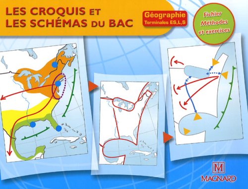 Les croquis et les schémas du Bac Géographie Tle ES, L, S : Fichier Méthodes et exercices Books