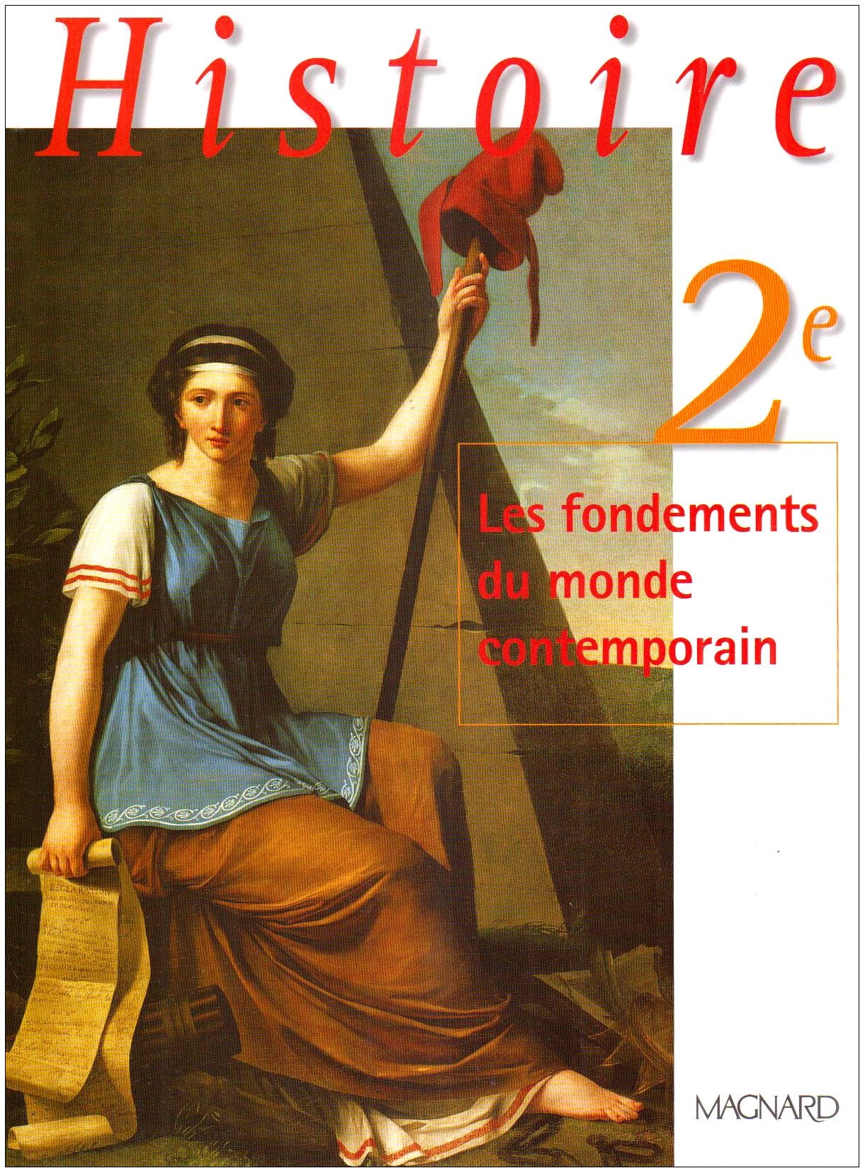 Histoire 2e: Les fondements du monde contemporain Books