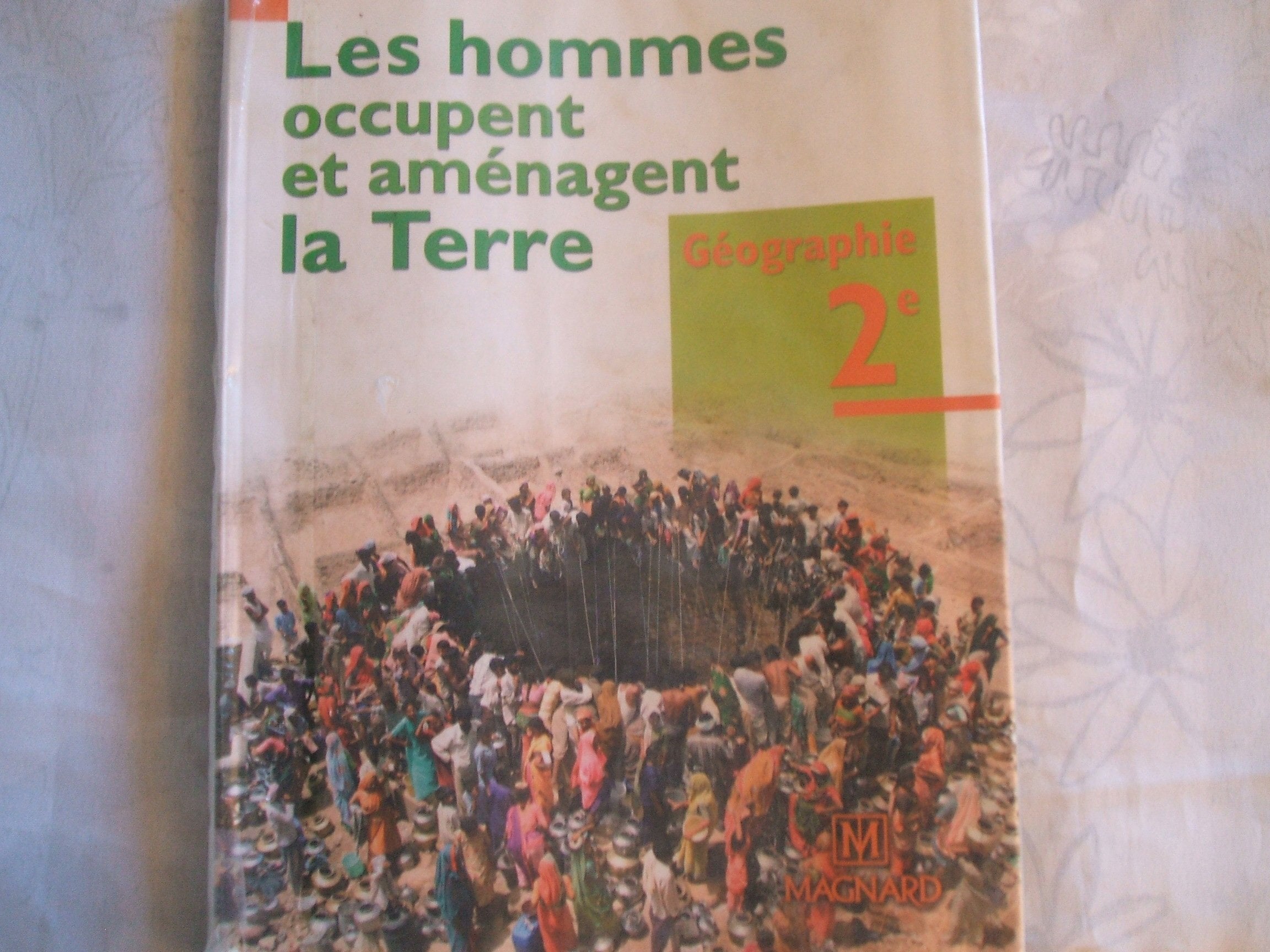 Géographie 2e : Les hommes occupent et aménagent la Terre Books