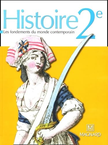 Histoire 2e: Les fondements du monde contemporain book
