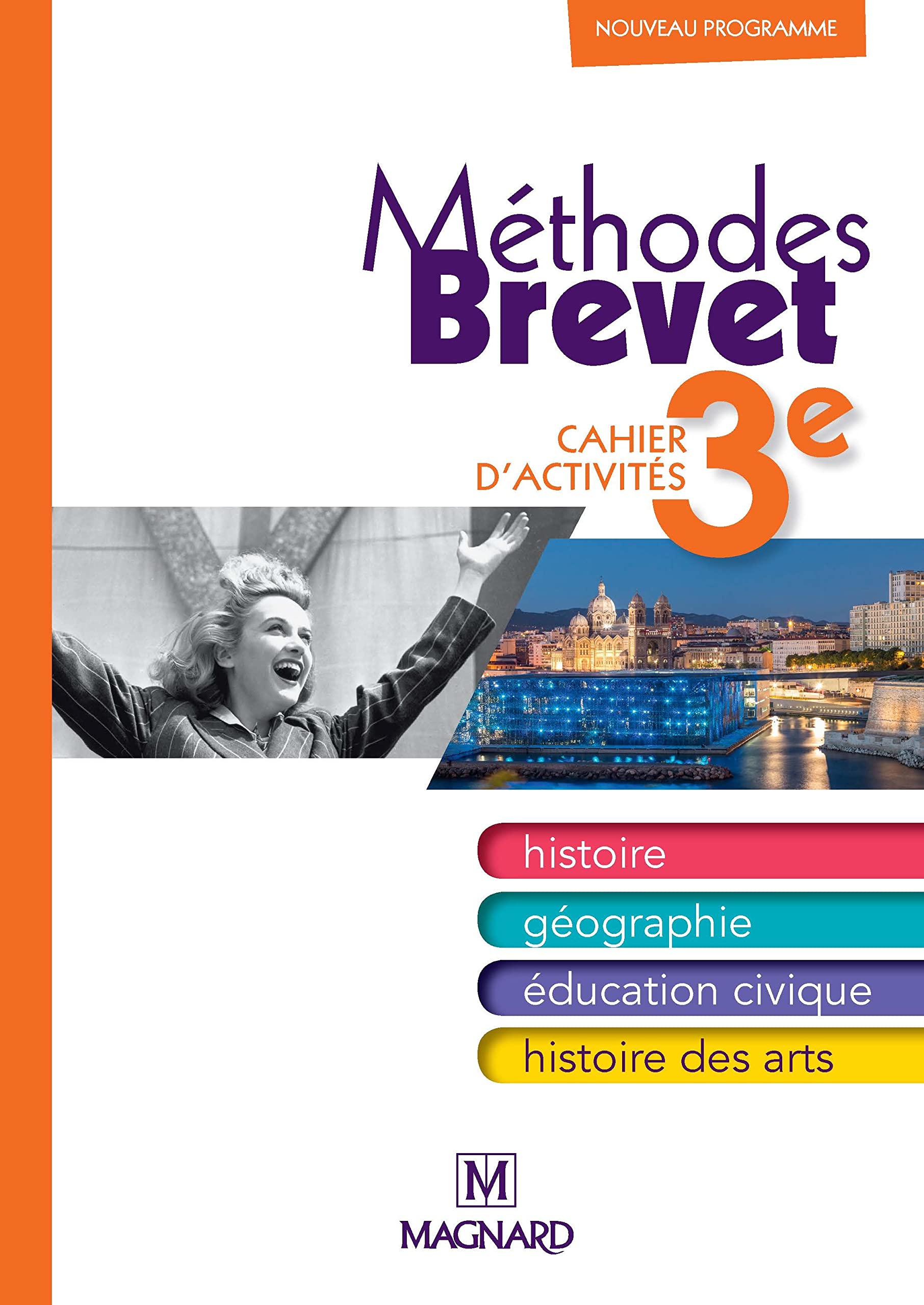 Cahier Méthodes Brevet Histoire Géographie Education civique 3e (2014) - Cahier élève: Méthode brevet, cahier d'activités Professional & Reference Books