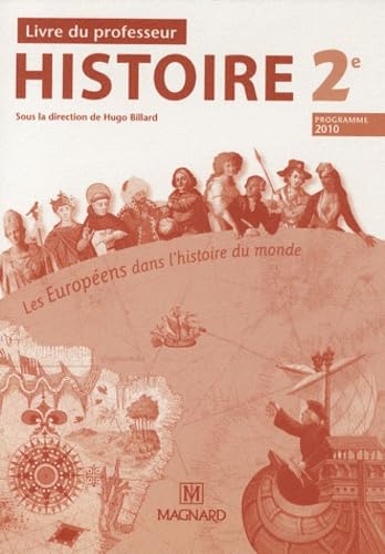 Histoire 2e Les Européens dans l'histoire du monde: Livre du professeur Books