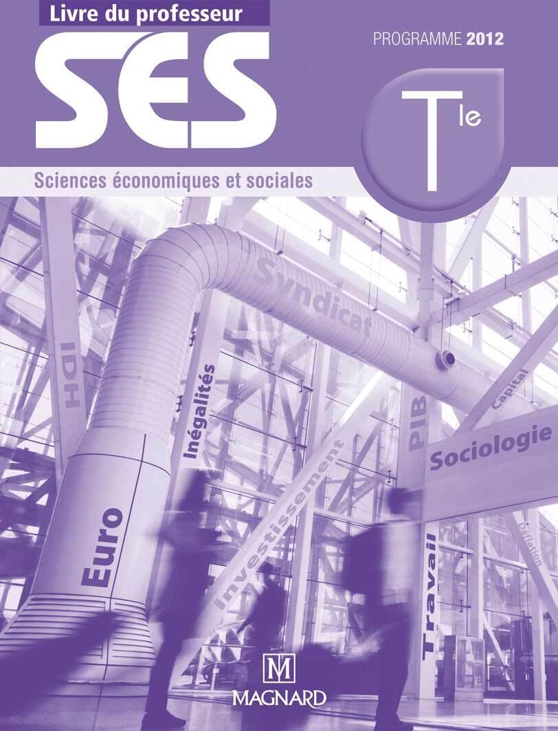Sciences économiques et sociales Tle ES - Livre du professeur: Livre du professeur, programme 2012 Professional & Reference Books
