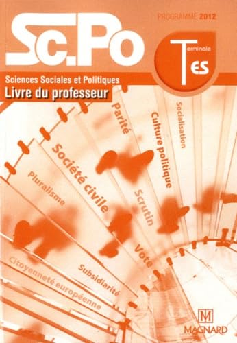 Sciences Sociales et Politiques Tle ES: Livre du professeur. Programme 2012 Books