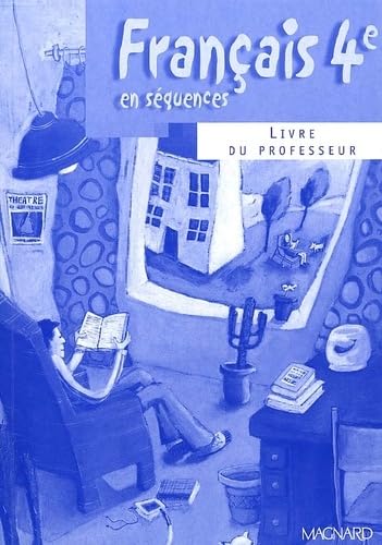 Français en séquences 4ème.: Livre du professeur Books