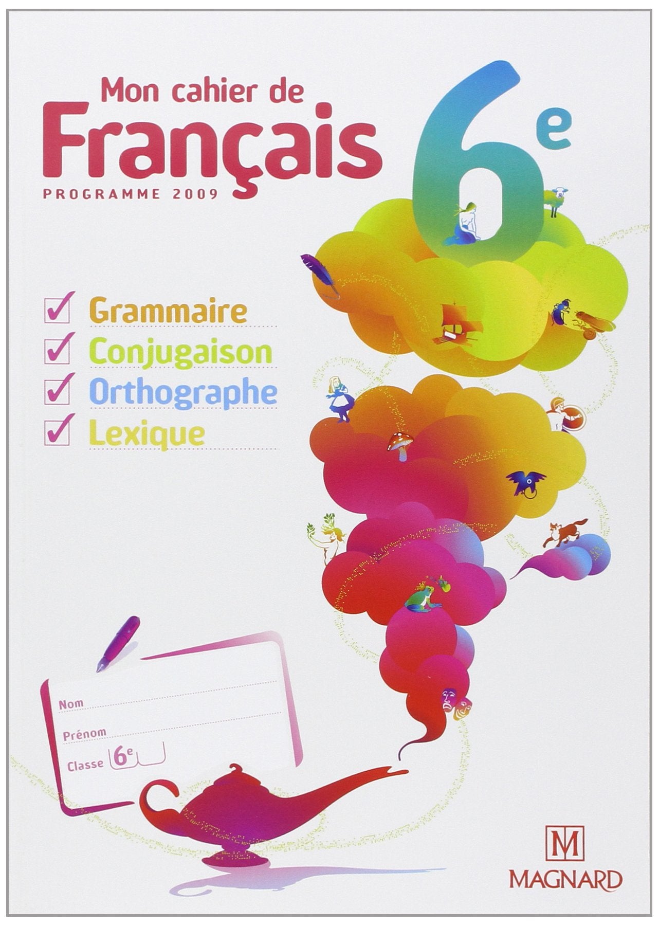 Mon cahier de Français 6e (2009) - Cahier élève: Manuel élève Professional & Reference Books