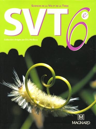 SVT 6e (2005) - Manuel élève: Sciences de la Vie et de la Terre Professional & Reference Books
