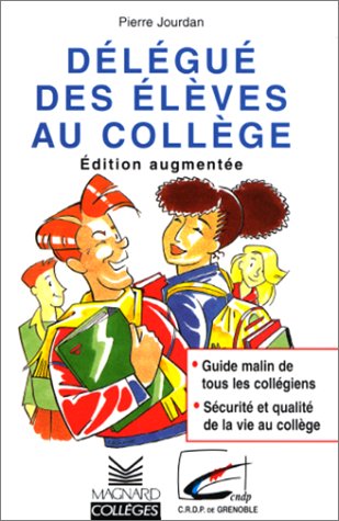 Délégué des élèves au collège: Collégiens d'aujourd'hui Books
