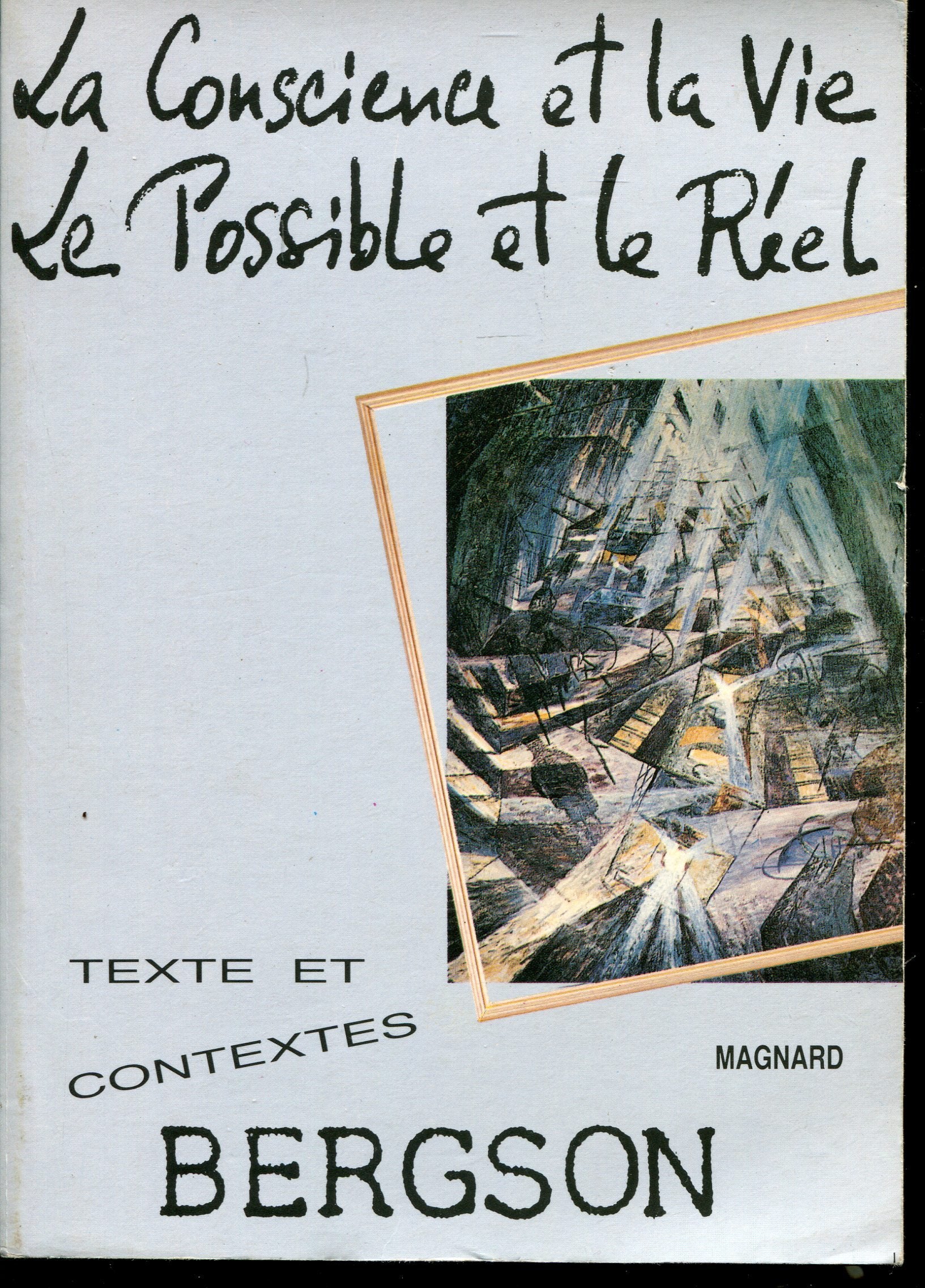 Bergson la conscience et la vie, le possible et le réel book