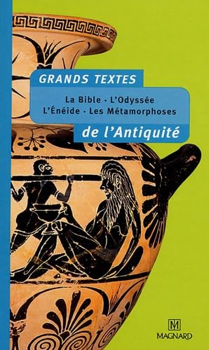 Grands textes de l'Antiquité: La Bible, l'Odyssée, l'Enéide, les Métamorphoses book
