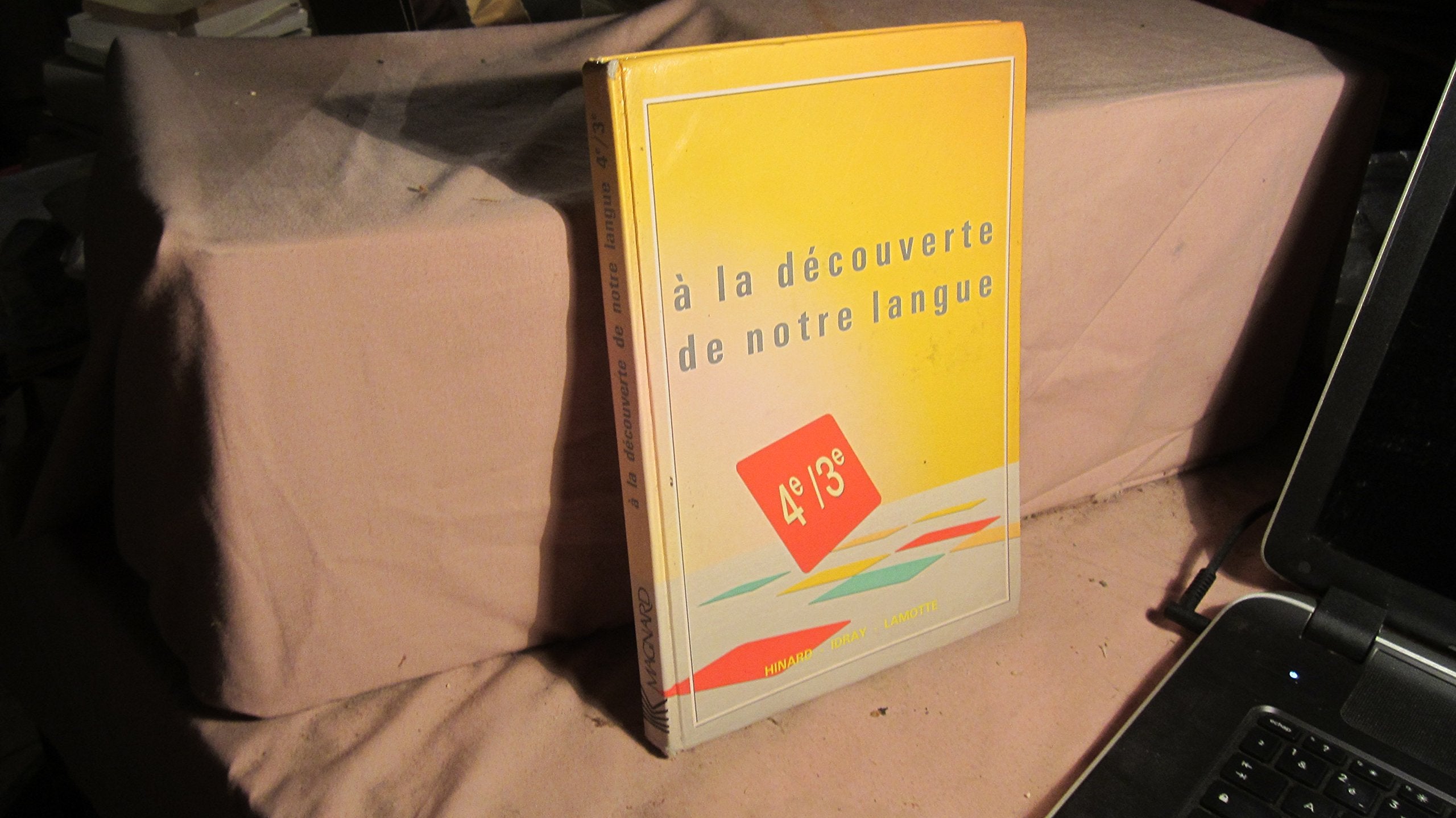 Francais 4eme/3eme A La Decouverte De Notre Langue. Edition 1989 Books