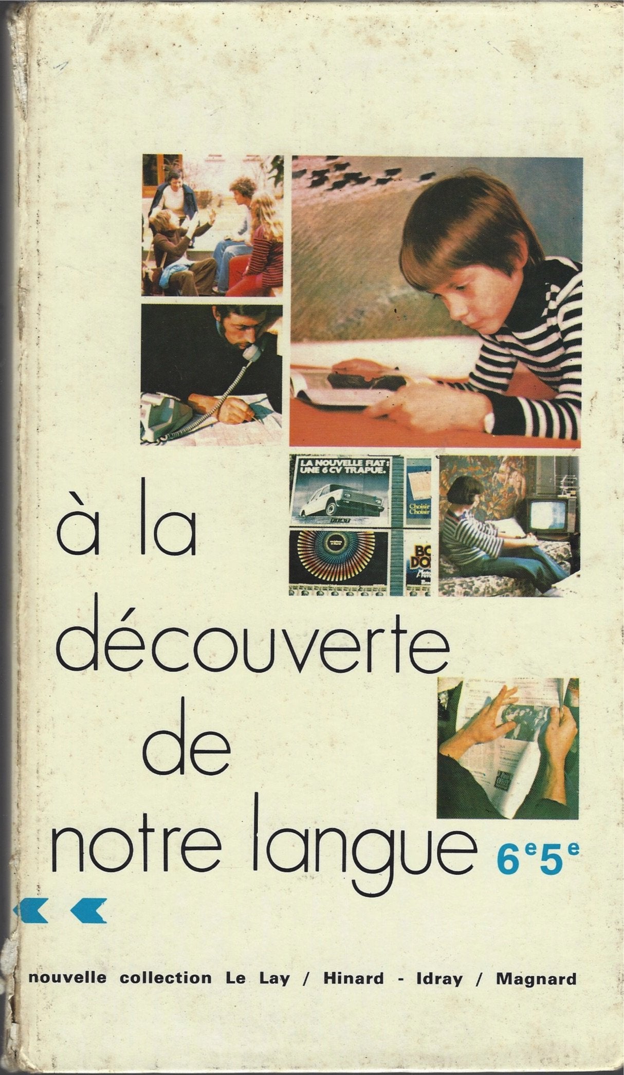 A la découverte de notre langue / 6e-5e, cycle d'observation book