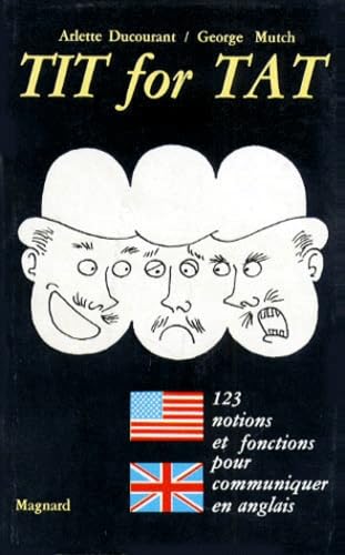 Tit for tat. Vol. 2. 123 notions et fonctions pour communiquer en anglais book