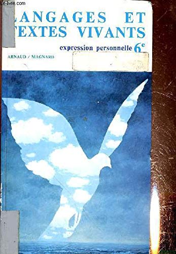 Langages et textes vivants : expression personnelle : classe de 6e Books
