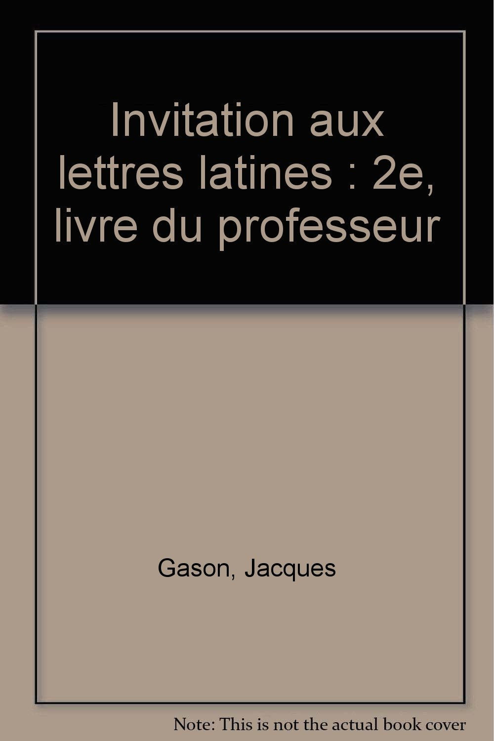 Invitation aux lettres latines: 2e, livre du professeur Books