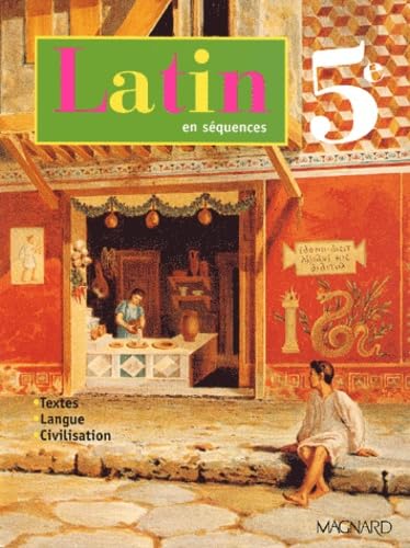 Latin en sequences cinquième édition 2001 Foreign Languages ​​& Dictionaries