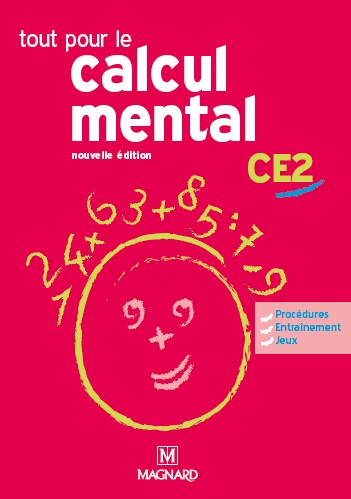 Tout pour le calcul mental CE2 : guide pédagogique avec CD-ROM book