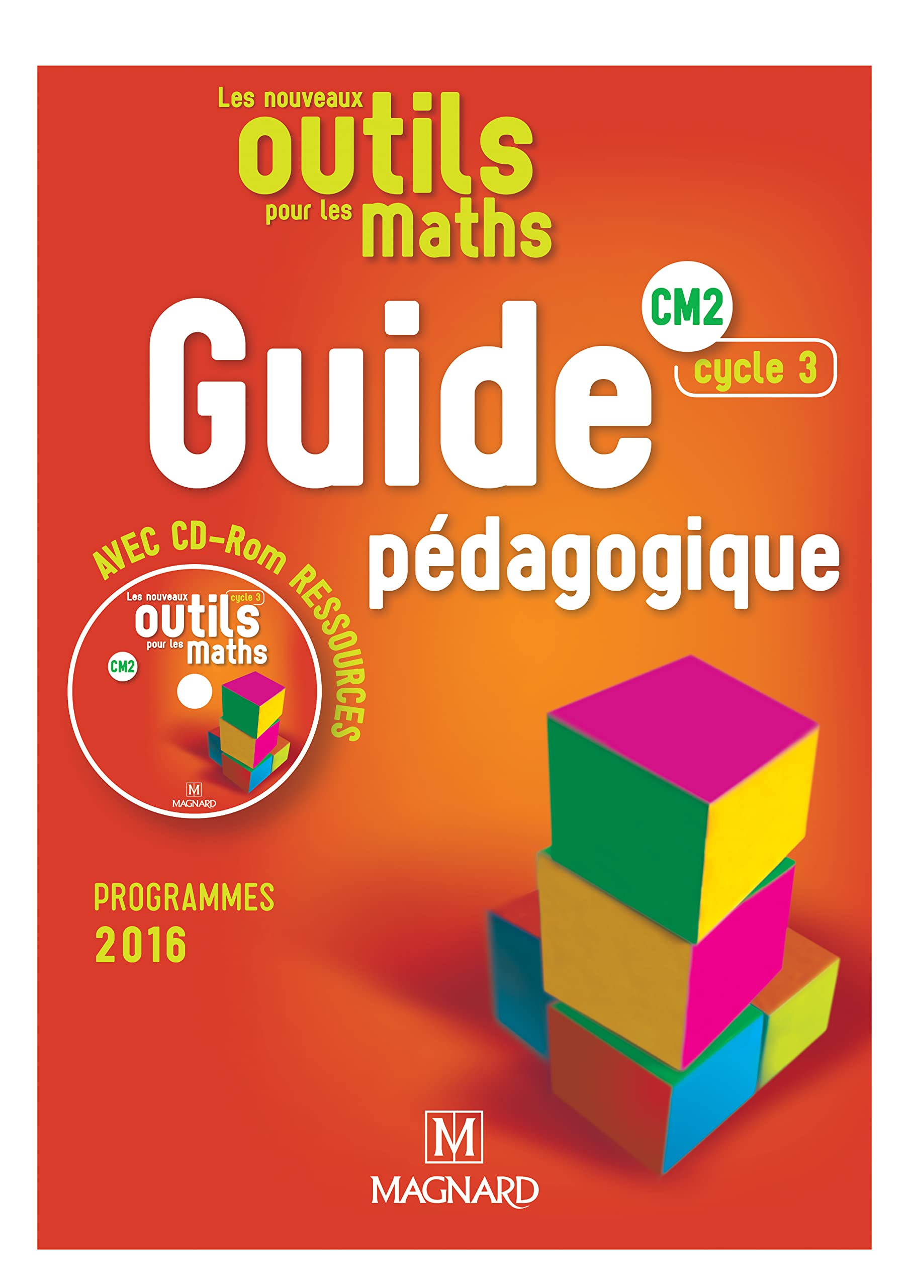 Les Nouveaux Outils pour les Maths CM2 (2016) - Guide pédagogique + CD-Rom (2016) book
