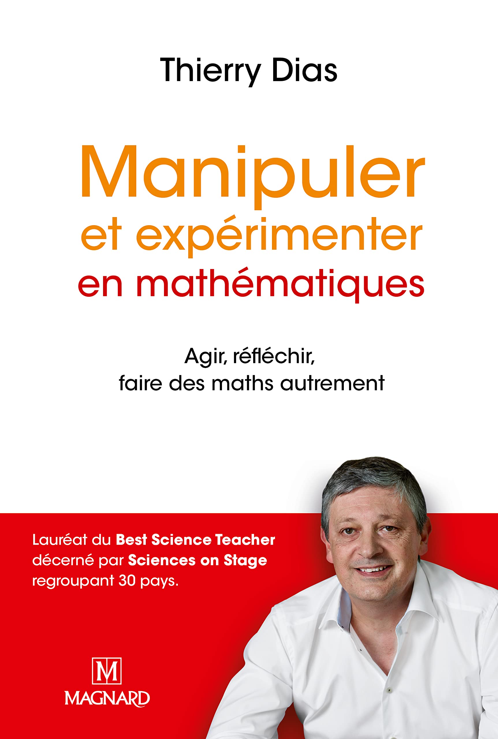 Manipuler et expérimenter en mathématiques (Nouvelle édition 2017): Comprendre les difficultés des élèves pour mieux les résoudre Professional & Reference Books