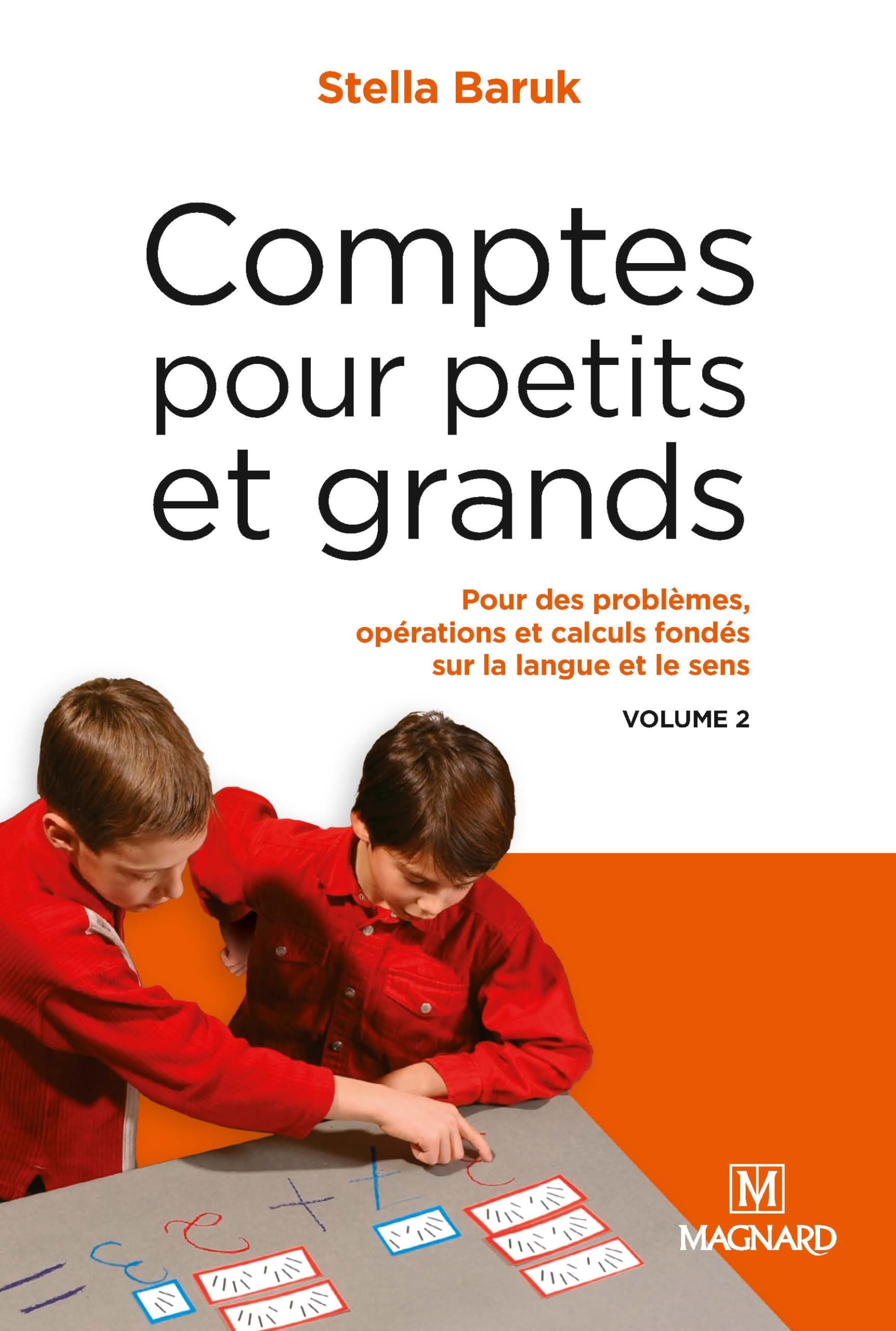 Comptes pour petits et grands, vol. 2 : opérations, calculs, problèmes: Collection Questions d'éducation Professional & Reference Books