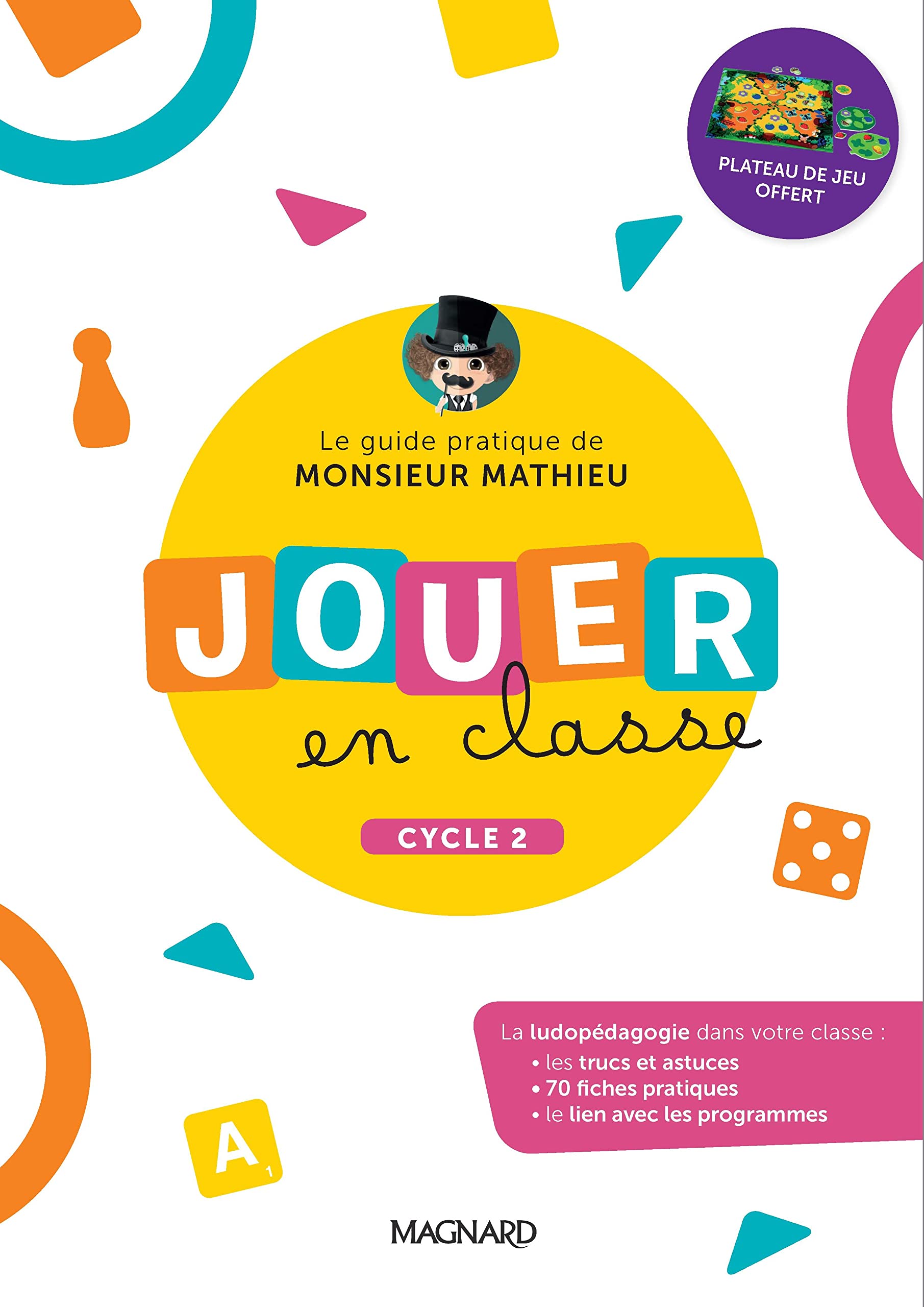 Jouer en classe, le guide pratique de Monsieur Mathieu + plateau de jeu (2022) - Cycle 2 Professional & Reference Books