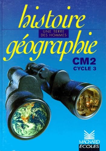 Histoire géographie CM2 Cycle 3 - Une terre des hommes book