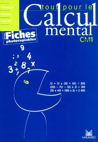 Tout pour le calcul mental CM1.: Avec fiches photocopiables Books