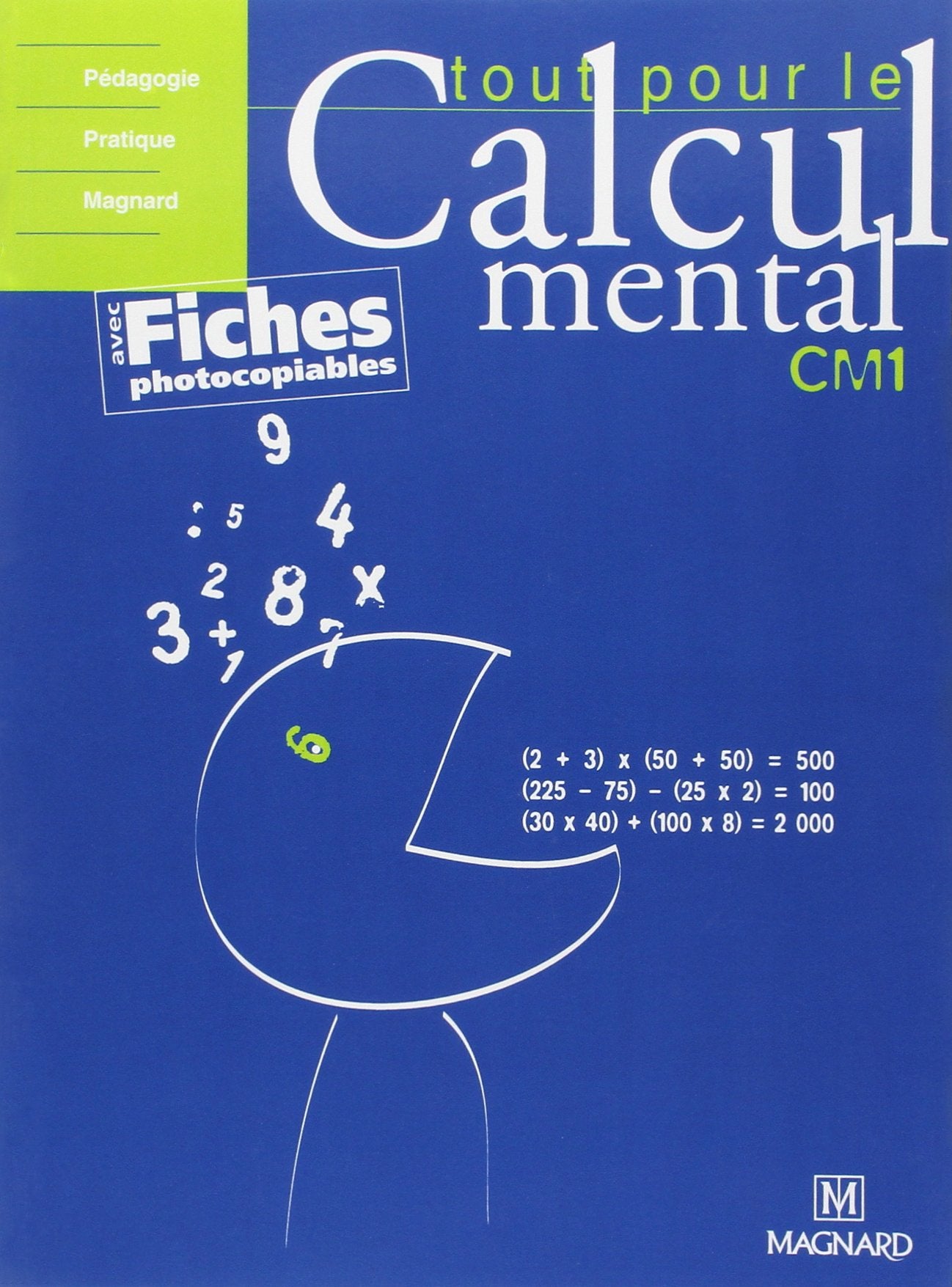Tout pour le calcul mental CM1: Avec fiches photocopiables Study Guides