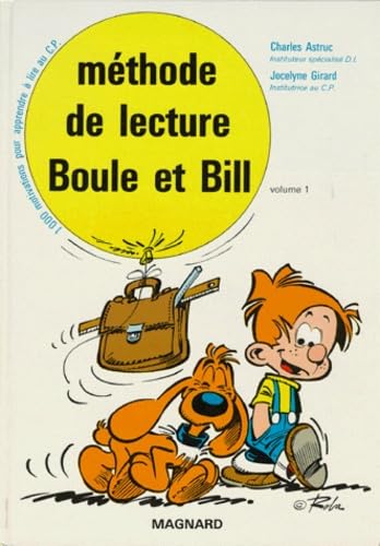 Méthode de lecture Boule et Bill : 1000 motivations pour apprendre à lire au CP. Vol. 1 book