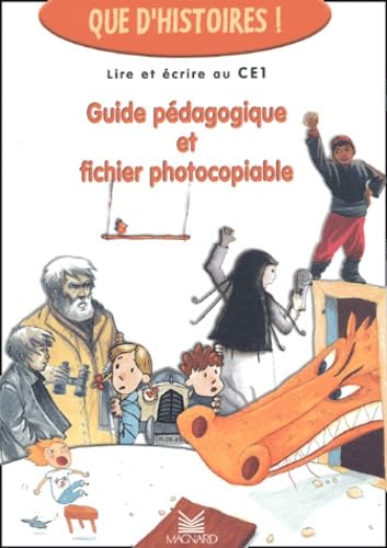 Que d'histoires ! Lire et écrire au CE1: Guide pédagogique et fichier photocopiable Books