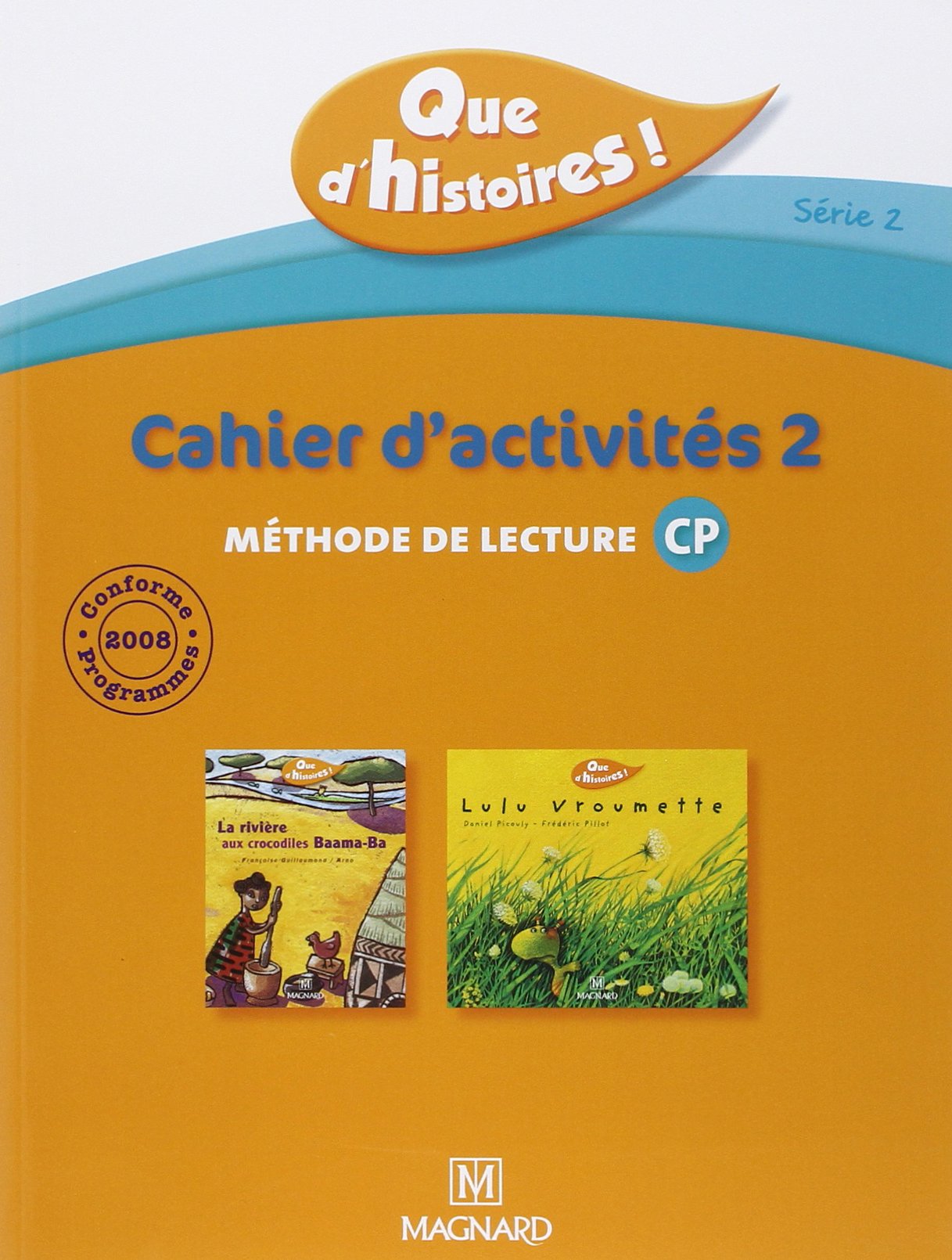 Que d'histoires ! CP - Série 2 (2010) - Cahier 2 (Périodes 4 et 5) book
