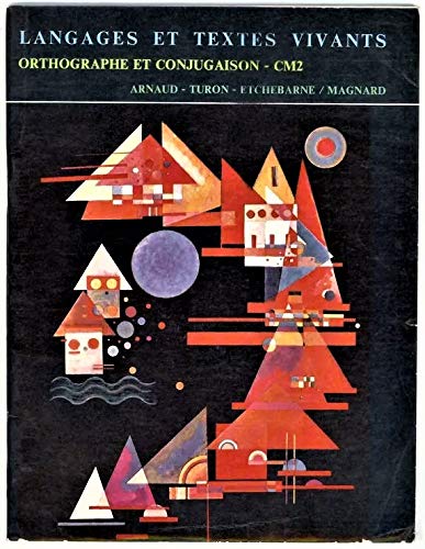 Langages et textes vivants Tome 2: Orthographe et conjugaison book