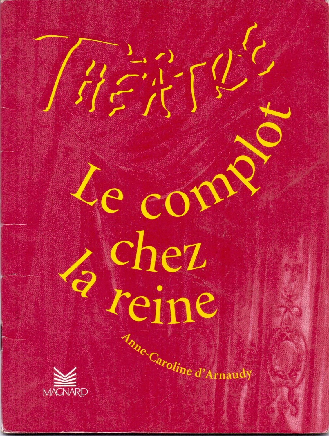 Théâtre en scène : Complot chez la Reine book