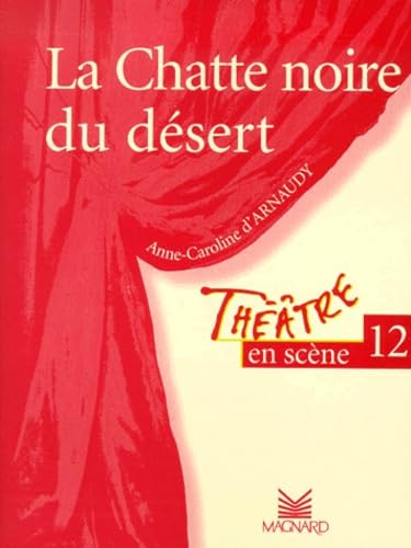 Théâtre en scène, numéro 12 : "La Chatte noire du désert" book