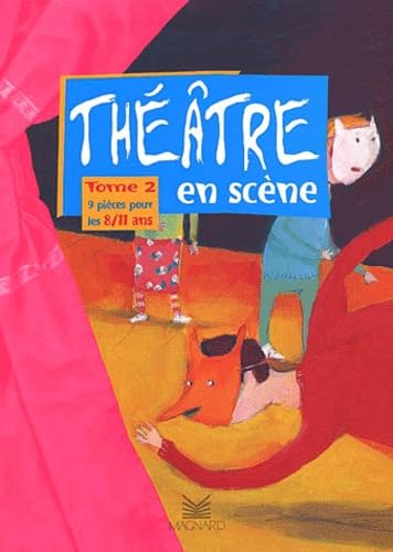 Theatre En Scene. Tome 2, 9 Pieces Pour Les 8/11 Ans book