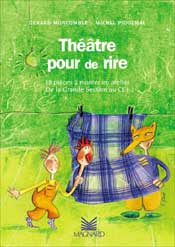 Théâtre pour de rire : 18 pièces à monter en atelier, de la grande section au CE1 Professional & Reference Books