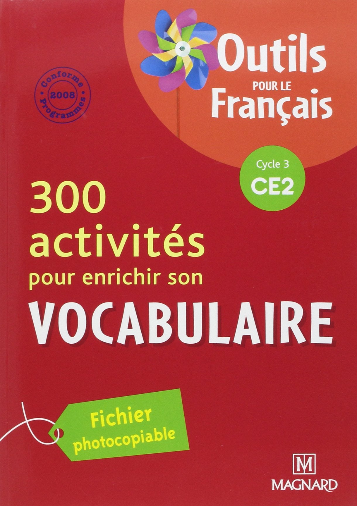 300 activités pour enrichir son vocabulaire CE2 (2010) - Outils pour le Français book