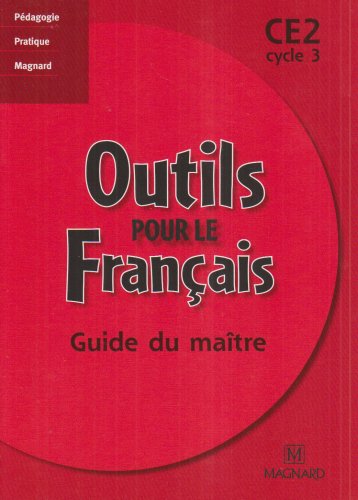 Outils pour le français, CE2 cycle 3 (Guide du maître) book
