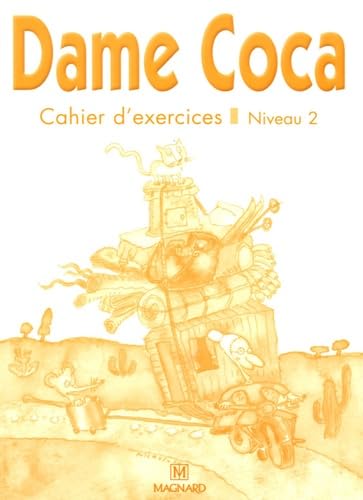 Dame Coca. Niveau 2. Cahier d'exercices. Per la Scuola elementare Professional & Reference Books