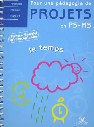 Pour une pédagogie de projets en PS, MS - Le Temps: Fichier photocopiable Books