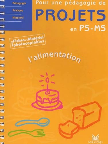 Pour Une Pedagogie De Projets En Ps-Ms. L'Alimentation book