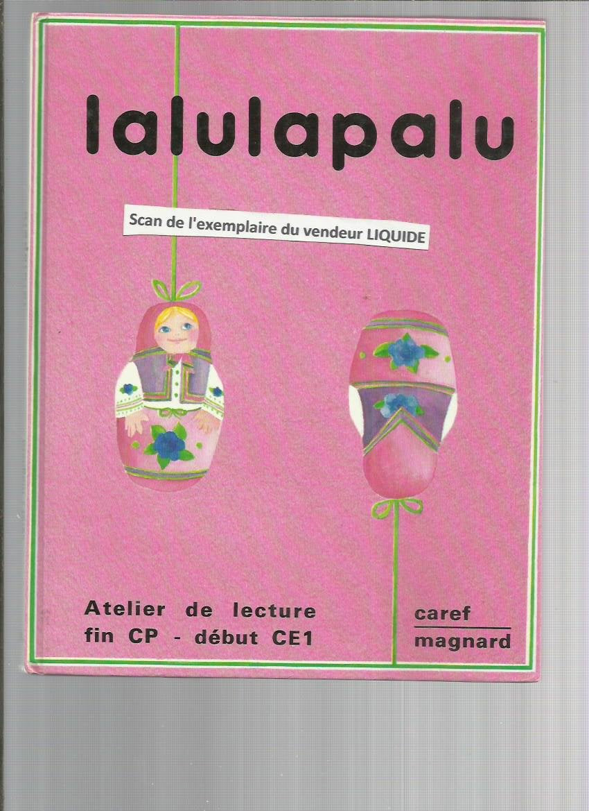 Lalulapalu, atelier de lecture : fin C.P. début C.E.1, livre de l'élève book