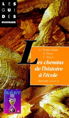 Les Chemins De L'Histoire A L'Ecole. Histoire, Cycle 3 Books
