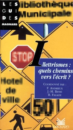 Illéttrismes: Quels chemins vers l'écrit ?, les actes de l'université d'été, du 8 au 12 juillet 1996 book