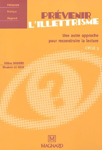 Prévenir l'illettrisme: Une autre approche pour reconstruire la lecture Cycle 3 Books