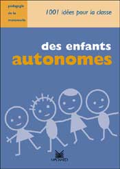 Des enfants autonomes : pédagogie de la maternelle book