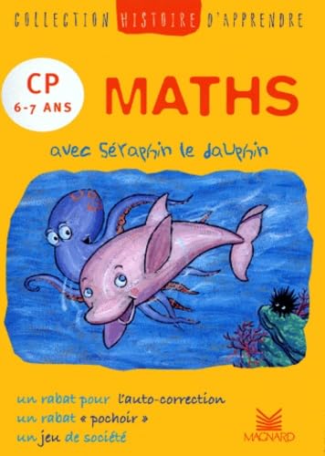 Histoire d'apprendre. Maths avec Séraphin le dauphin, CP, 6-7 ans book