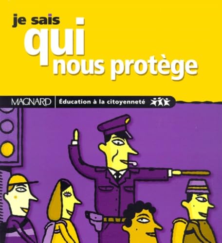 Je sais qui nous protège : Education à la citoyenneté book
